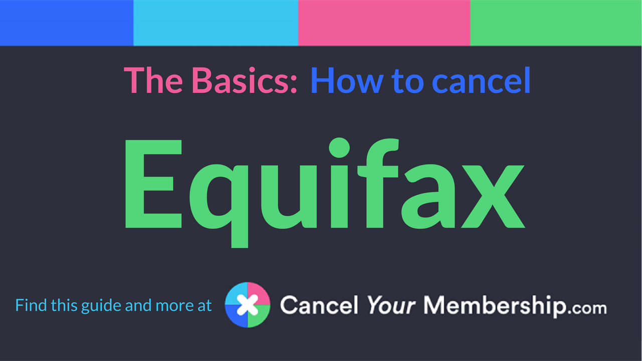 Equifax - Cancel Your Membership