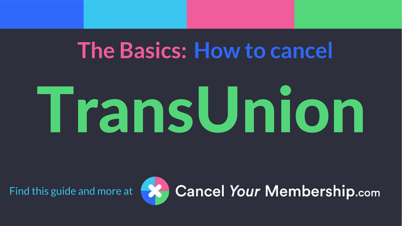 TransUnion - Cancel Your Membership