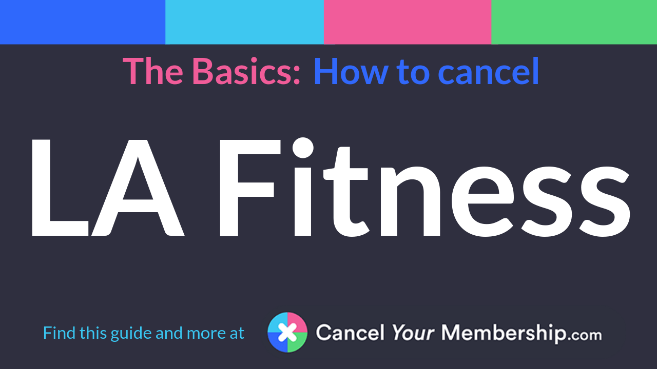 LA Fitness - Cancel Your Membership