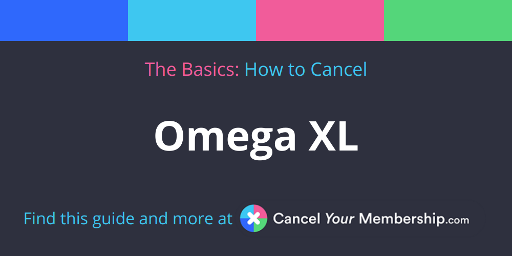 Omega XL Cancel Your Membership